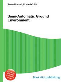 Semi-Automatic Ground Environment