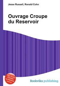 Ouvrage Croupe du Reservoir
