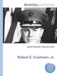 Robert E. Cushman, Jr.