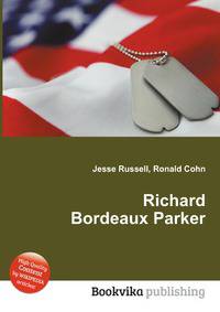 Richard Bordeaux Parker