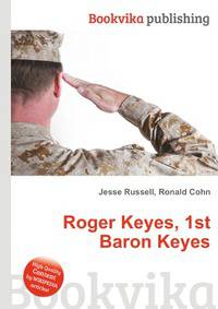 Roger Keyes, 1st Baron Keyes