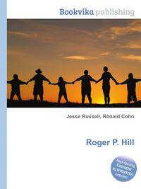 Roger P. Hill