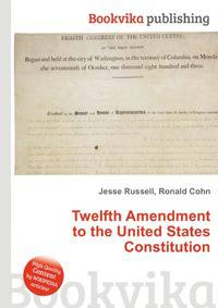 Twelfth Amendment to the United States Constitution