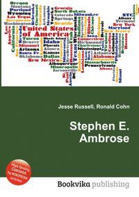 Stephen E. Ambrose