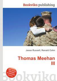 Thomas Meehan III