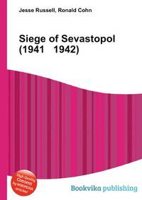 Siege of Sevastopol (1941 1942)