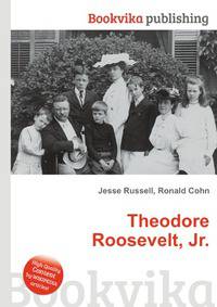 Theodore Roosevelt, Jr.