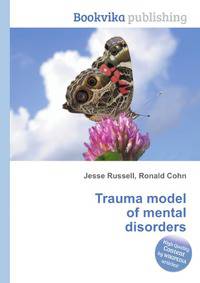 Trauma model of mental disorders