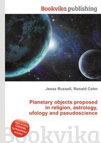 Planetary objects proposed in religion, astrology, ufology and pseudoscience