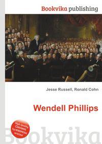 Wendell Phillips