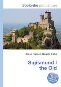 Sigismund I the Old