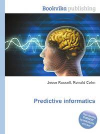 Predictive informatics