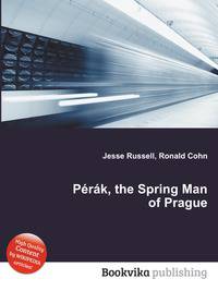 Perak, the Spring Man of Prague