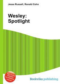 Wesley: Spotlight
