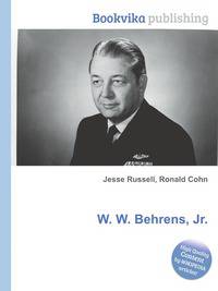W. W. Behrens, Jr.