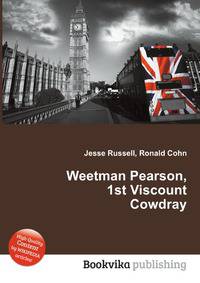 Weetman Pearson, 1st Viscount Cowdray