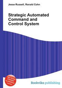 Strategic Automated Command and Control System