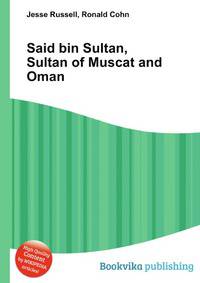 Said bin Sultan, Sultan of Muscat and Oman