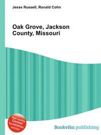 Oak Grove, Jackson County, Missouri