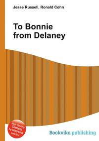 To Bonnie from Delaney