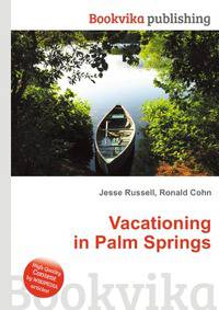 Vacationing in Palm Springs