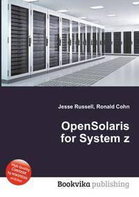 OpenSolaris for System z