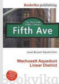 Wachusett Aqueduct Linear District