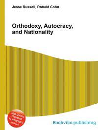 Orthodoxy, Autocracy, and Nationality