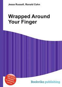 Wrapped Around Your Finger