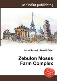 Zebulon Moses Farm Complex