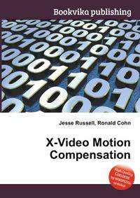X-Video Motion Compensation