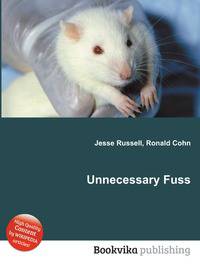 Unnecessary Fuss