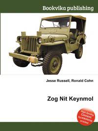 Zog Nit Keynmol