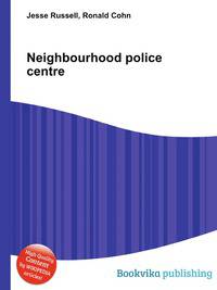 Neighbourhood police centre