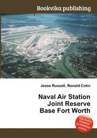 Naval Air Station Joint Reserve Base Fort Worth