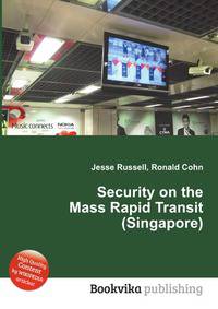 Security on the Mass Rapid Transit (Singapore)