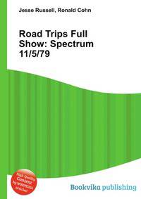 Road Trips Full Show: Spectrum 11/5/79