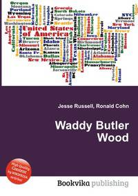 Waddy Butler Wood