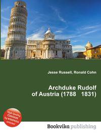 Archduke Rudolf of Austria (1788 1831)