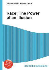 Race: The Power of an Illusion