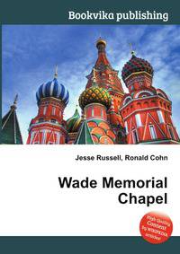 Wade Memorial Chapel