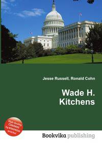 Wade H. Kitchens