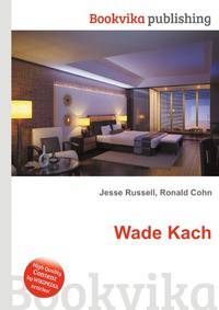 Wade Kach