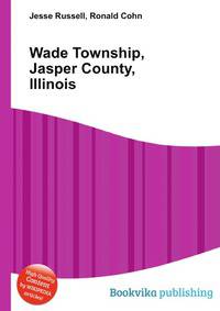 Wade Township, Jasper County, Illinois