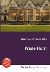 Wade Horn