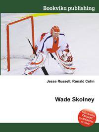 Wade Skolney
