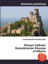 Roman Catholic Suburbicarian Diocese of Albano
