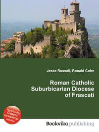 Roman Catholic Suburbicarian Diocese of Frascati