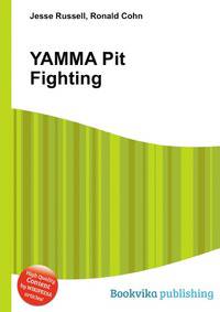 YAMMA Pit Fighting