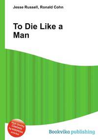 To Die Like a Man